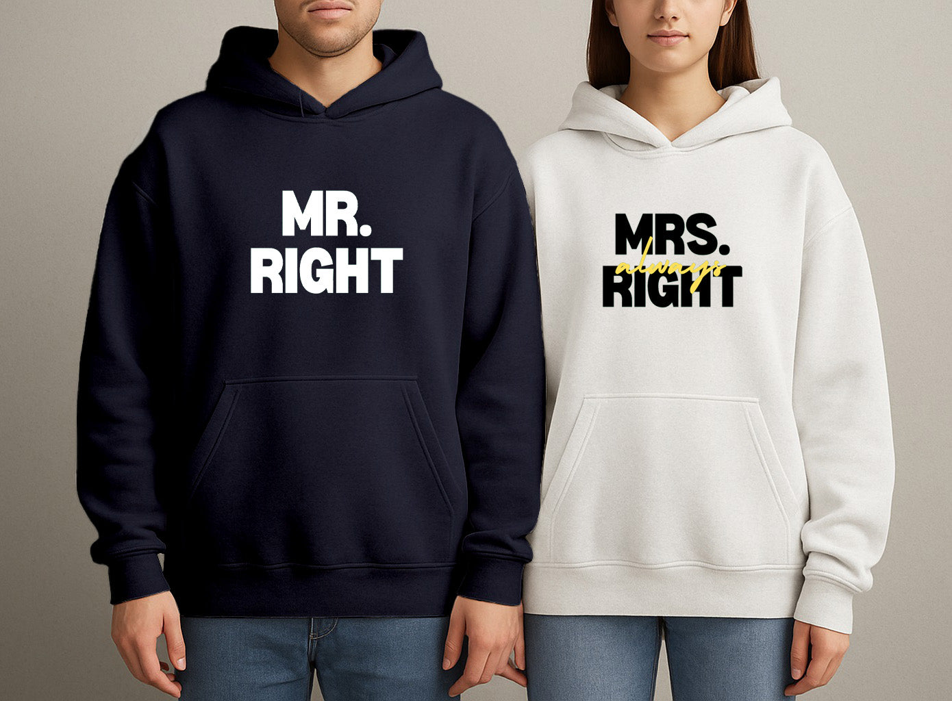 Mr. Right & Mrs. Always Right – Matching Couple Hoodies by Dvans