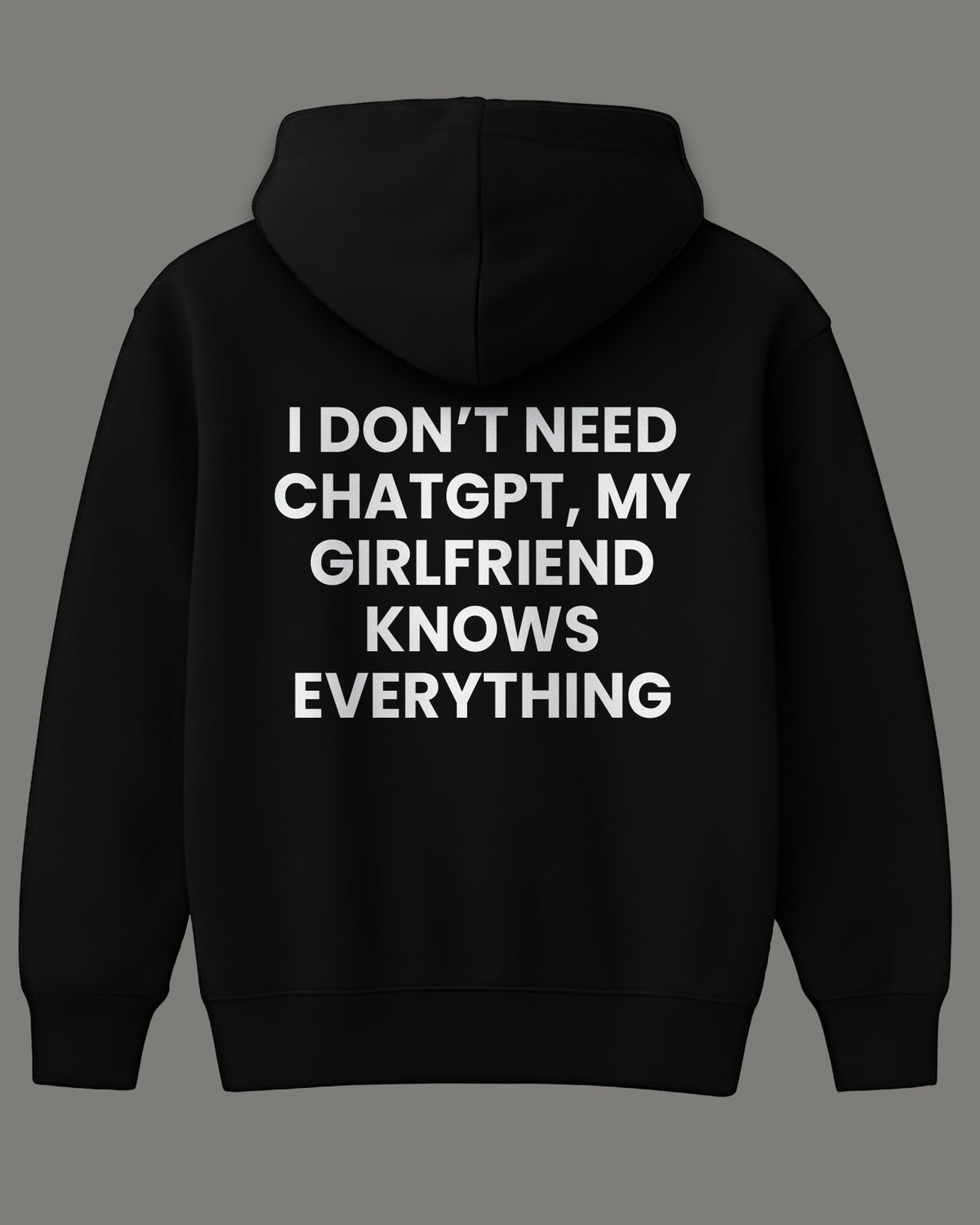 DVANS I Don't Need ChatGPT Girlfriend Knows Everything Printed Black Hoodie
